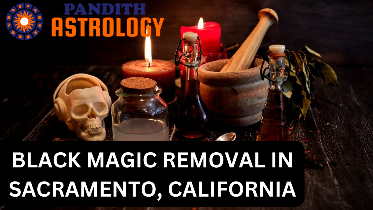 Black Magic Removal in Sacramento
