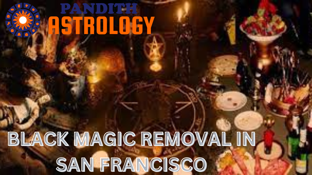 Black Magic Removal in San Francisco
