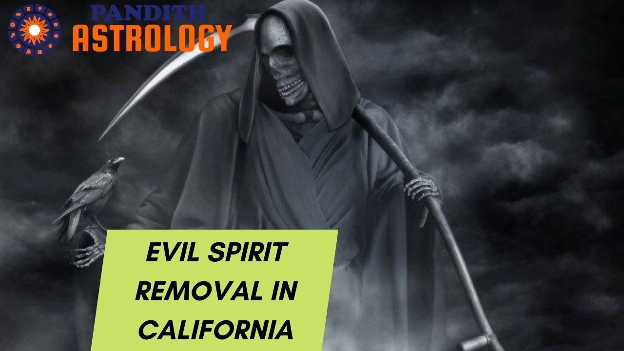 Evil Spirit Removal In California