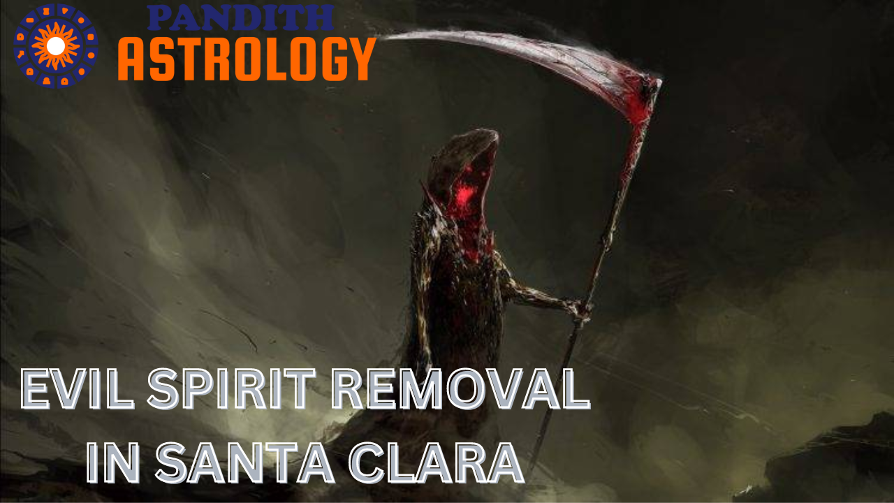 Evil Spirit Removal In Santa Clara
