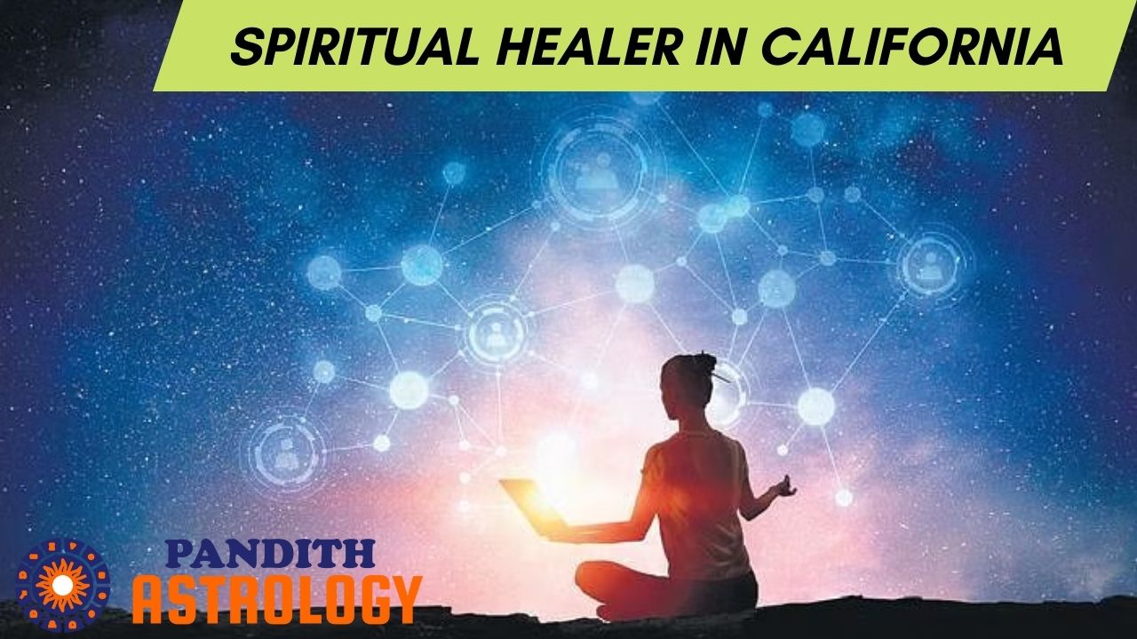 Spiritual Healer In California