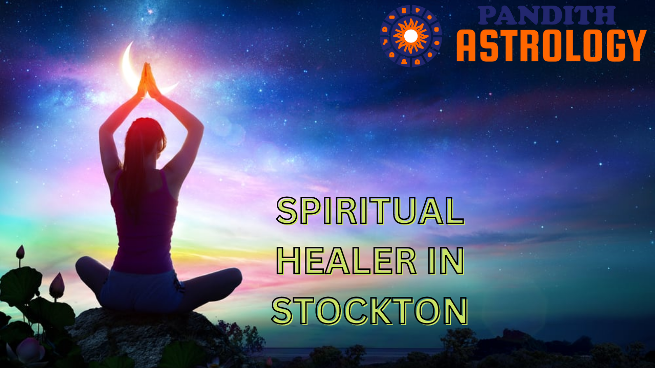 Spiritual Healer In Stockton